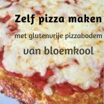 bloemkool pizzabodem glutenvrije pizza